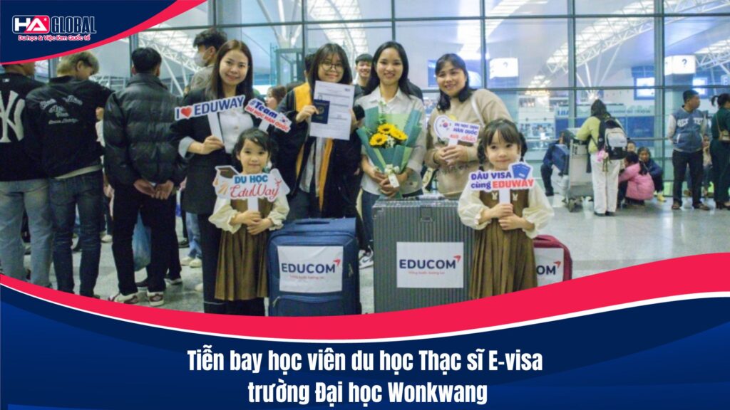 Tiễn bay học viên du học Thạc sĩ E-visa trường Đại học Wonkwang