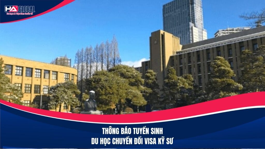 Thông báo tuyển sinh du học Nhật Bản hệ chuyển đổi visa kỹ sư