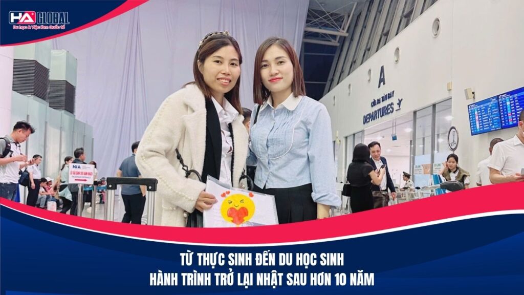 Du học Nhật Bản: Từ thực tập sinh trở thành du học sinh – Hành trình trở lại Nhật sau hơn 10 năm