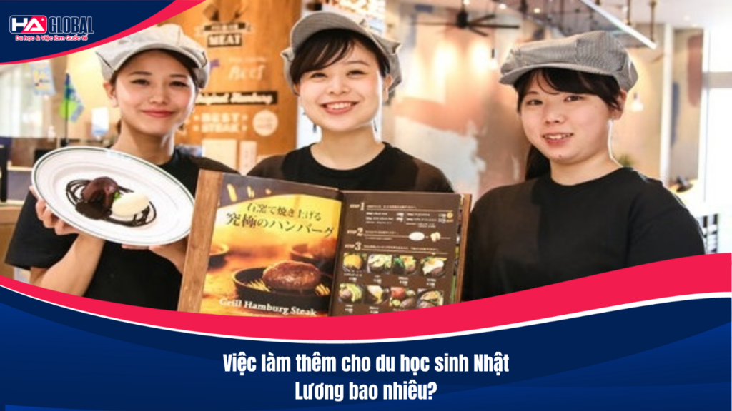 Việc làm thêm cho du học sinh Nhật: Lương bao nhiêu?