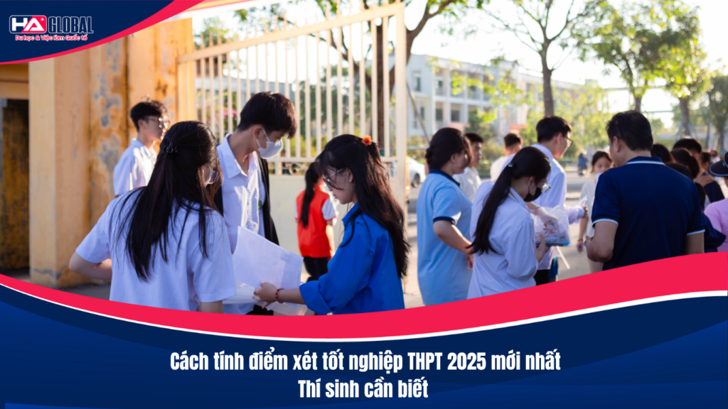 Cách Tính Điểm Xét Tốt Nghiệp THPT Năm 2025 Mới Nhất – Thí Sinh Cần Biết!