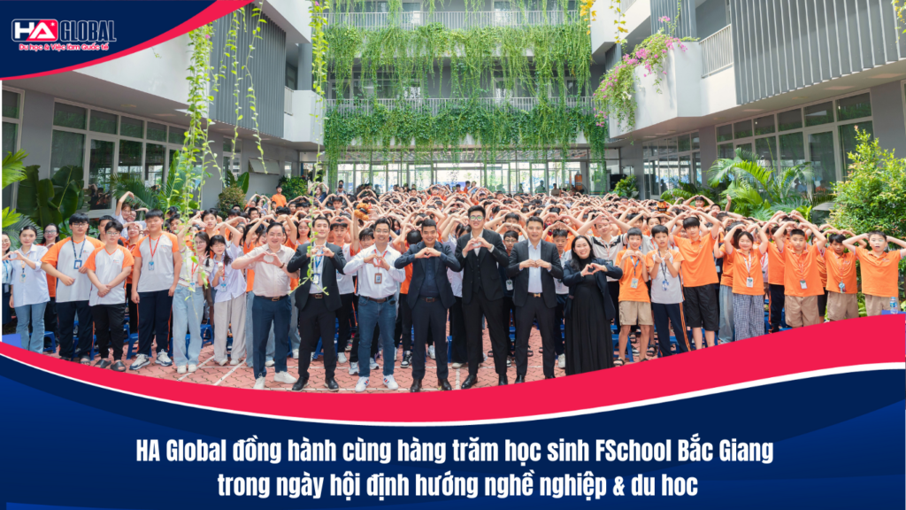 HA Global & FSchool Bắc Giang: ngày hội định hướng nghề nghiệp & du học