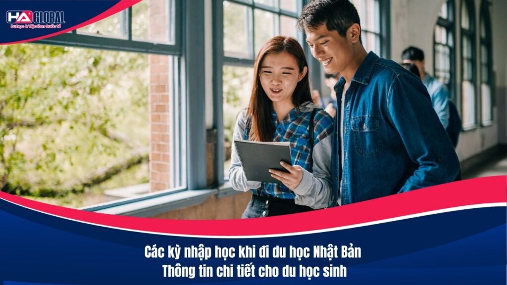 Các kỳ nhập học khi đi du học Nhật Bản – Thông tin chi tiết cho du học sinh