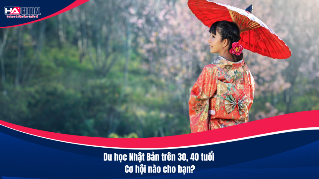 Du học Nhật Bản trên 30, 40 tuổi – Cơ hội nào cho bạn?