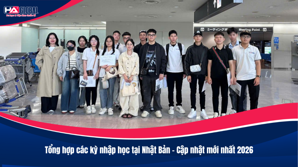 Tổng hợp các kỳ nhập học tại Nhật Bản – Cập nhật mới nhất 2026