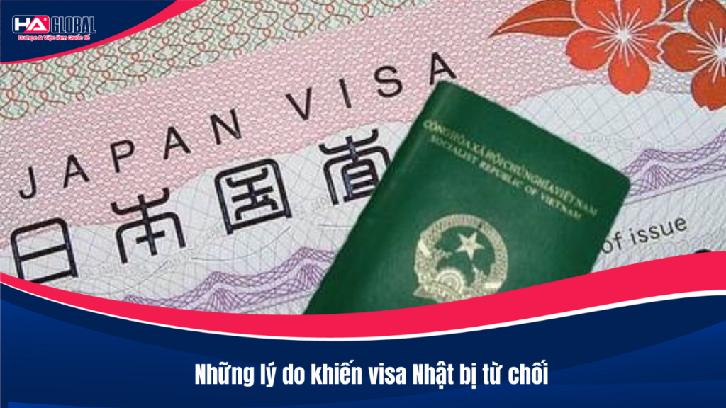 Những lý do khiến visa Nhật bị từ chối